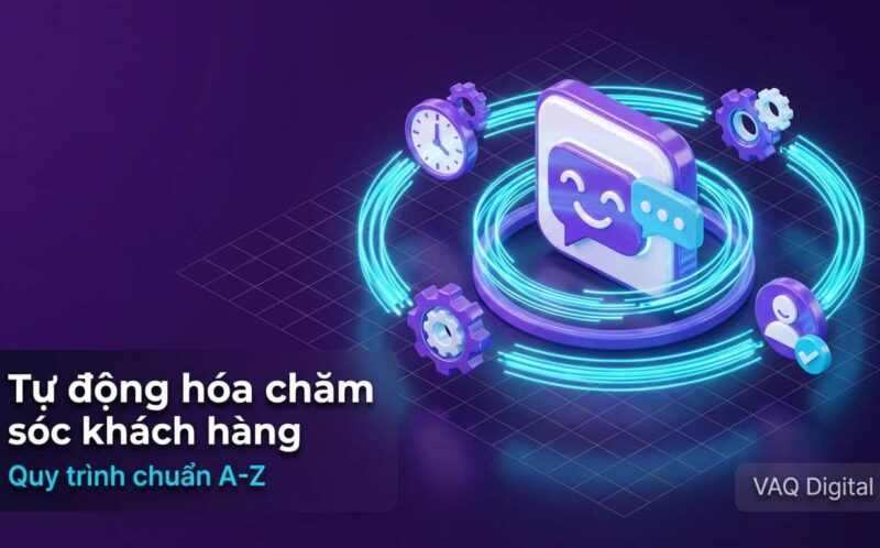 Chương trình tự động hóa chăm sóc khách hàng từ A-Z giúp nâng cao trải nghiệm khách hàng và tối ưu hóa quy trình dịch vụ.